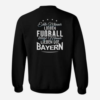 Bayern-Fan Sweatshirt für Echte Männer, Liebe zum Fußball & Bayern - Seseable