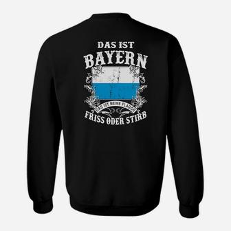 Bayern Motiv Sweatshirt: Das ist Bayern - Friss oder Stirb für Herren - Seseable