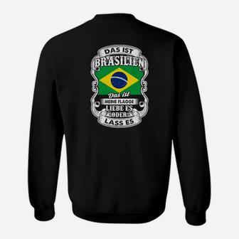 Brasilien Motiv Schwarzes Sweatshirt: Liebe es oder Lass es Deutscher Spruch - Seseable