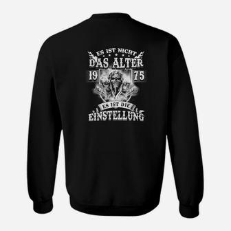 Es Ist Nicht Das Alter 75 Tee Sweatshirt - Seseable