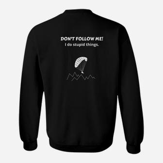 Humorvolles Sweatshirt Don't Follow Me! mit Paragleiter, Lustiges Schwarzes Tee - Seseable