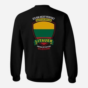 Litauen Stolz Sweatshirt Ich bin nicht perfekt aber Litauer, Patriotisches Tee - Seseable