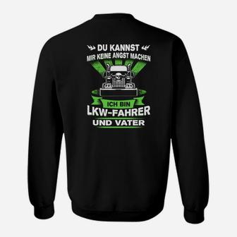 LKW-Fahrer und Vater Sweatshirt mit Spruch, Berufsstolz Tee - Seseable