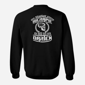 Lustiges Dart-Grillen Sweatshirt, Ich Brauche Keine Therapie Motiv - Seseable