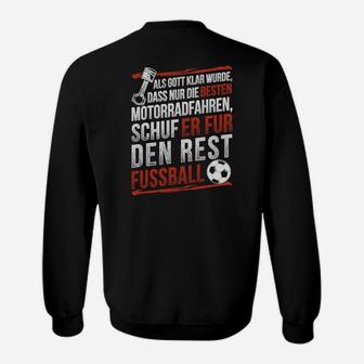 Lustiges Motorradfahrer-Fußball-Sweatshirt mit Spruch für Fans - Seseable