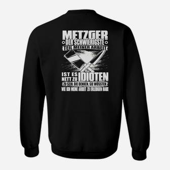 Metzger Sweatshirt mit Spruch: Idioten meiden, Beruf Humor - Seseable