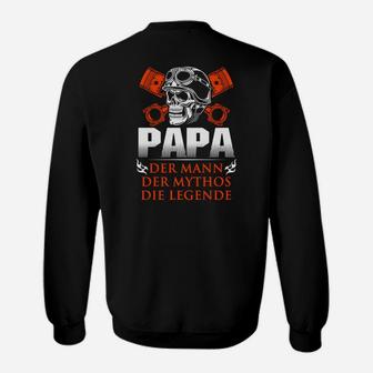Papa - Der Mann, Der Mythos, Die Legende Sweatshirt, Herrenmode - Seseable
