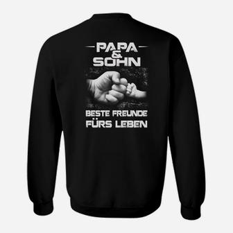 Papa Sohn Beste Freunde Furs Leben Sweatshirt - Seseable