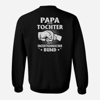 Papa Und Tochter Ein Unzertrennlicher Bund Sweatshirt - Seseable