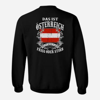 Schwarzes Sweatshirt Das ist Österreich – Friss oder Stirb, Österreichisches Motto-Design - Seseable