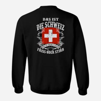 Schweizer Kreuz & Adler Motiv Sweatshirt - Das ist die Schweiz, Friss oder Stirb - Seseable