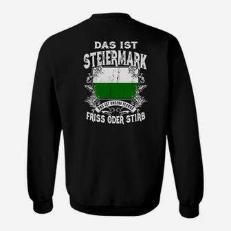 Steiermark Sweatshirt Friss oder Stirb, Patriotisches Design - Seseable