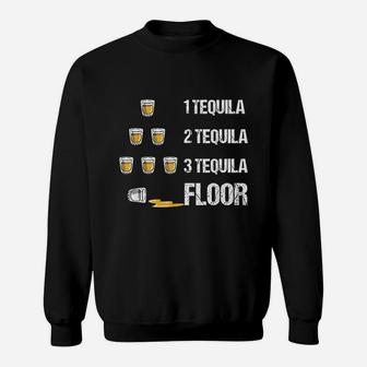 1 Tequila 2 Tequila 3 Tequila Floor Funny Drinking Sweat Shirt - Seseable