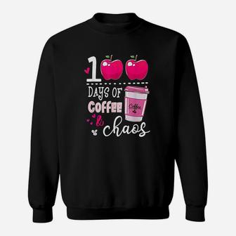 100 Days Of Coffee Chaos Teacher 100th Day Of School Sweat Shirt - Seseable