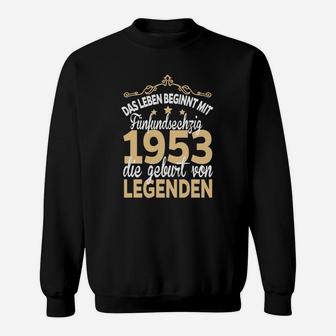 1953 Leben Beginnt mit 65 Sweatshirt, Geburt von Legenden Tee - Seseable