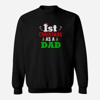 1st Christmas As A Dad Xmas Gift For New Daddy Sweat Shirt - Seseable
