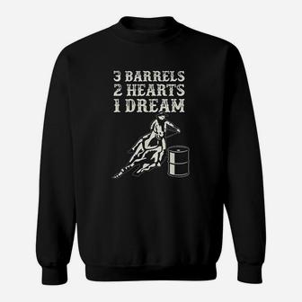 3 Barrels 2 Hearts 1 Dream Horse Barrel Racing Rodeo Sweat Shirt - Seseable