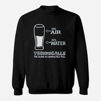 50 Air 50 Water Technically The Glass Is Completely Full Sweat Shirt - Seseable