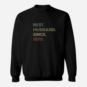 51st Wedding Anniversary Gift Best Husband Since 1970 Sweat Shirt - Seseable