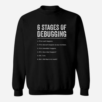 6 Stages Of Debugging Bug Coding Computer Programmer Sweatshirt - Seseable