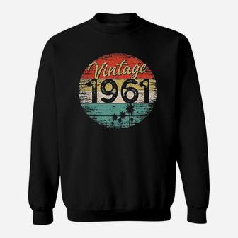 61 Year Old Gifts Vintage 1961 61st Birthday Sweat Shirt - Seseable