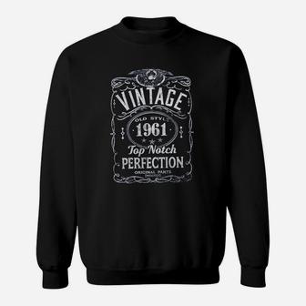 60th Birthday Gift Vintage 1961 Top Notch Perfection Sweat Shirt - Seseable