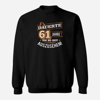 61 Jahre Geburtstag Geburtstagsgeschenk Sweatshirt - Seseable