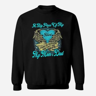 A Big Piece Of My Heart Lives In Heaven They Are Mom And Dad Sweat Shirt - Seseable