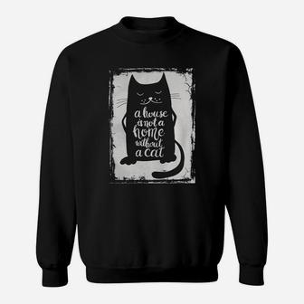A House Is Not A Home Without A Cat Hand Drawn Inspirational Quote With A Pet Lettering Design For Posters, T-shirts, Cards, Invitations, Stickers, Banners, Advertisement Vector Tshirt Sweatshirt - Seseable