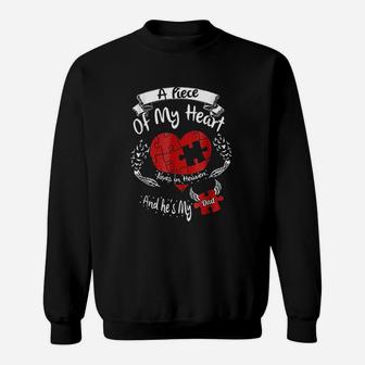 A Piece Of My Heart Lives In Heaven And He Is My Dad Sweat Shirt - Seseable