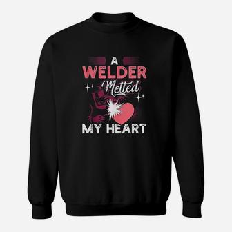 A Welder Melted My Heart Funny Gift For Wife Girlfriend Sweatshirt - Seseable