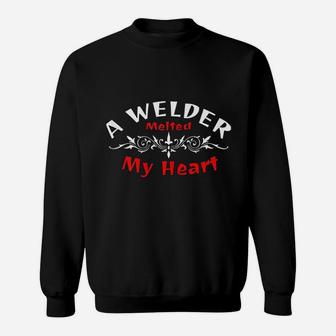 A Welder Melted My Heart Perfect Gift For Wife Girlfriend Sweatshirt - Seseable
