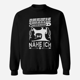 Aber In Meinem Kopf Nähe Ich Sweatshirt - Seseable