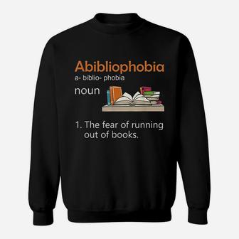 Abibliophobia Definition Reading Nerd Book Lovers Geek Sweat Shirt - Seseable