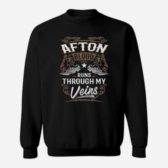 Afton Blood Runs Through My Veins Legend Name Gifts T Shirt Sweat Shirt - Seseable