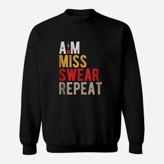 Aim Miss Swear Repeat Funny Darts Player Sayings Gift Sweat Shirt - Seseable