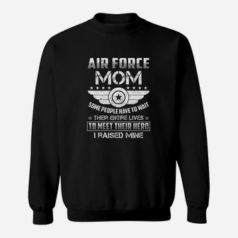 Air Force Mom I Raised Hero Proud Army Parents Gift Sweat Shirt - Seseable