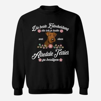 Airedale Terrier Beste Entscheidung Sweatshirt - Seseable