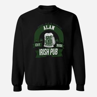 Alan Irish Pub Food Ale Spirits Established 2021 St Patricks Day Man Beer Lovers Name Gift Sweat Shirt - Seseable