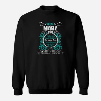 Als März Typ Habe Ich Drei Seiten Tee Sweatshirt - Seseable