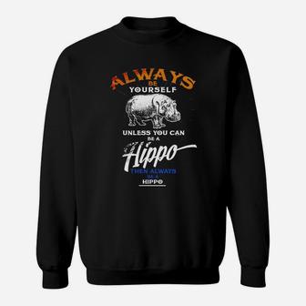 Always Be Yourself Shirt Be A Hippo Funny Tee Wildlife Tee Black Youth B074rpwfyk 1 Sweat Shirt - Seseable