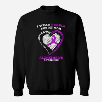 Alzheimers Awareness Shirt - I Wear Purple For My Mom Sweat Shirt - Seseable