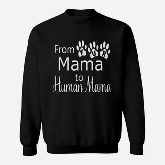 Amazing Retro From Fur Mama To Human Mama Sweat Shirt - Seseable
