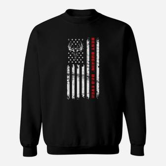 American Flag Best Buckin' Dad Ever T-shirt For Deer Hunters Sweatshirt - Seseable