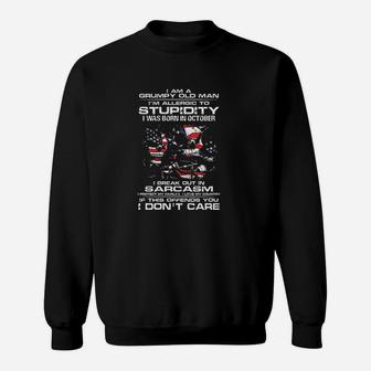 American I Am Grumpy Old Man Allergic Stupidity I Born In October Sweat Shirt - Seseable