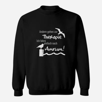 Amrum Therapie Schwarzes Sweatshirt, Spruch für Insel-Liebhaber - Seseable