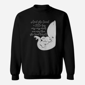 And She Loved A Little Boy Very Very Much Even More Than T-shirt Sweatshirt - Seseable