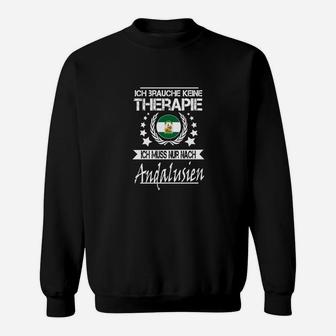Andalusien Therapie Sweatshirt Ich muss nur nach Andalusien Schwarz - Seseable