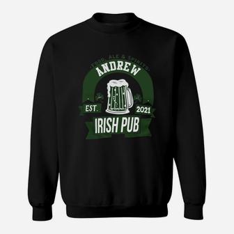 Andrew Irish Pub Food Ale Spirits Established 2021 St Patricks Day Man Beer Lovers Name Gift Sweat Shirt - Seseable
