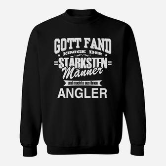 Angler-Slogan Sweatshirt für Herren, Gott machte starke Männer zu Anglern - Seseable